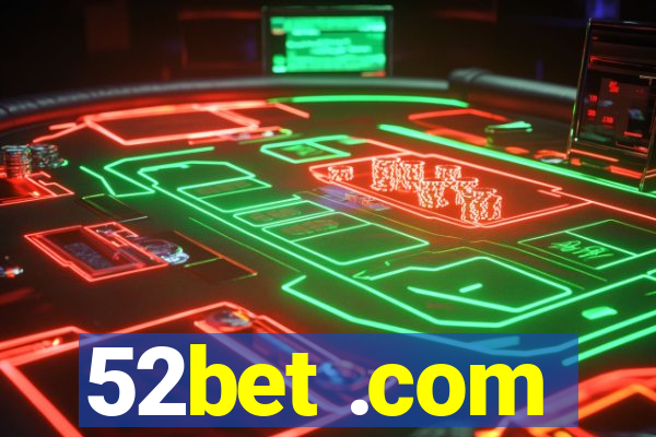 52bet .com