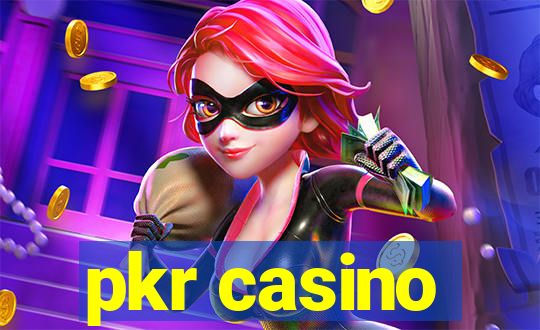 pkr casino