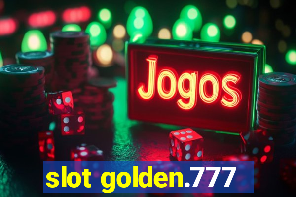 slot golden.777