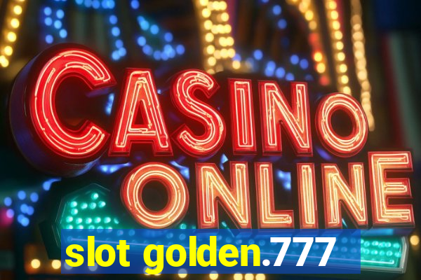 slot golden.777