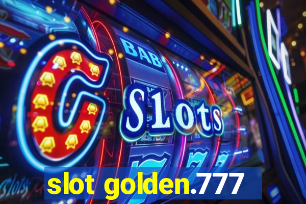 slot golden.777