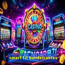 smart fit bandeirantes