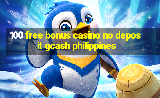 100 free bonus casino no deposit gcash philippines