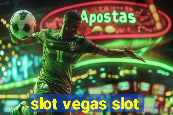 slot vegas slot