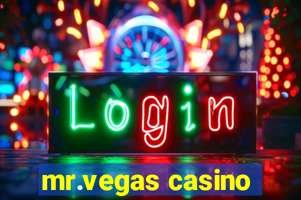 mr.vegas casino