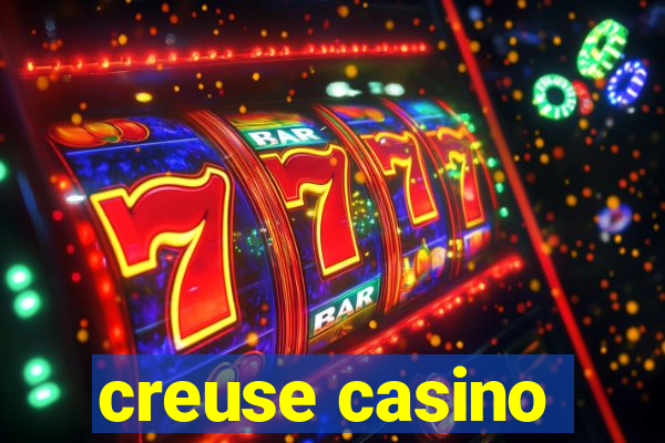 creuse casino