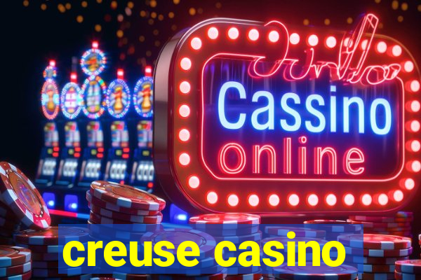 creuse casino