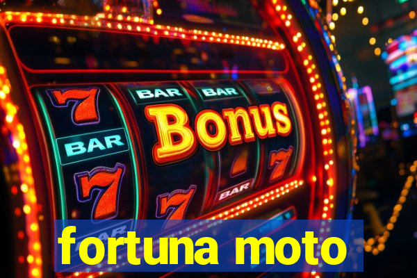 fortuna moto