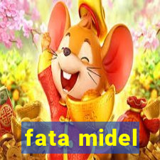 fata midel