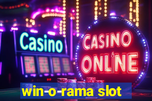 win-o-rama slot