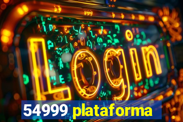 54999 plataforma