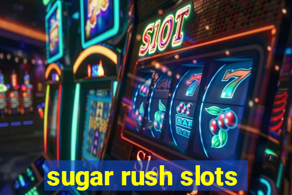 sugar rush slots