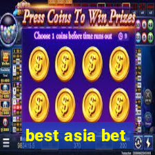 best asia bet