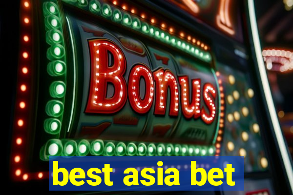 best asia bet