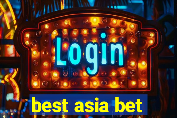 best asia bet