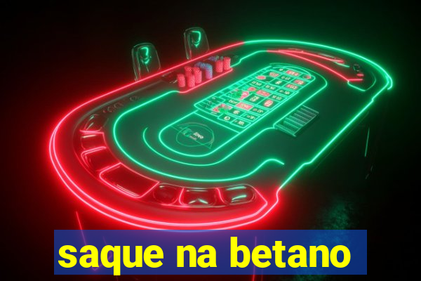 saque na betano