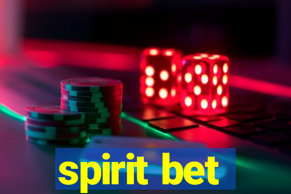 spirit bet