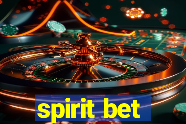 spirit bet