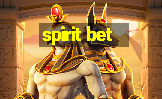 spirit bet