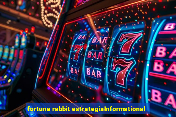 fortune rabbit estrategiaInformational