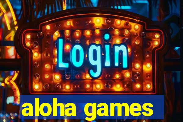 aloha games