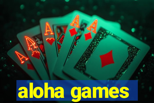 aloha games