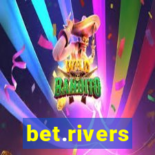 bet.rivers