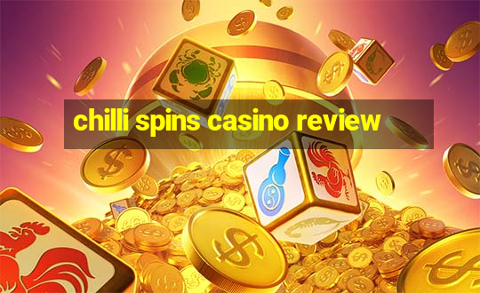 chilli spins casino review