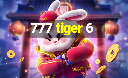 777 tiger 6