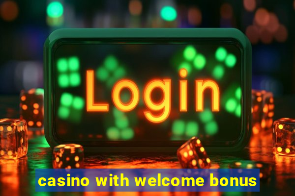 casino with welcome bonus