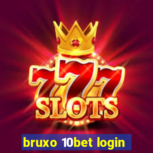 bruxo 10bet login