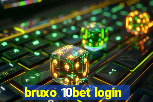 bruxo 10bet login