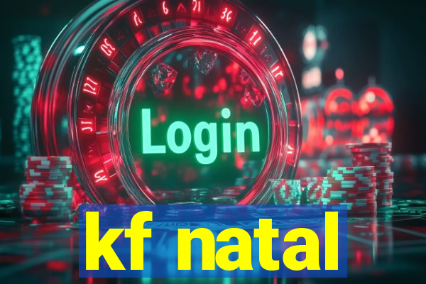 kf natal