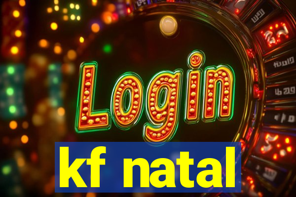 kf natal