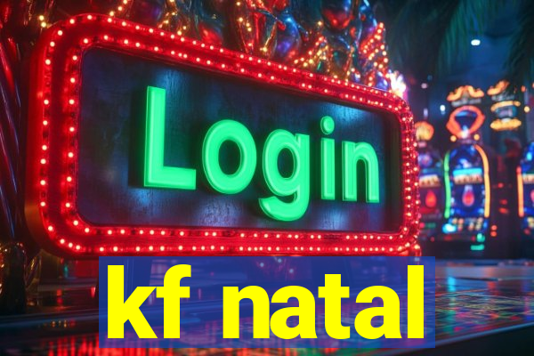 kf natal