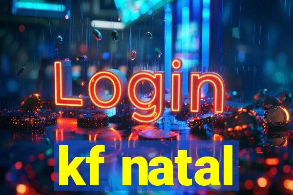 kf natal