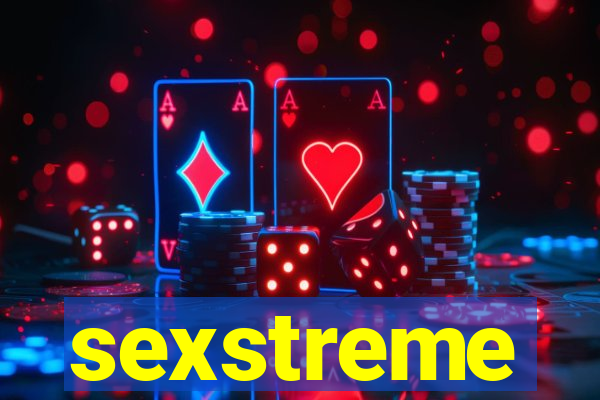 sexstreme