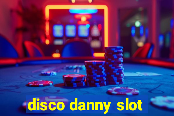 disco danny slot