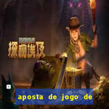 aposta de jogo de futebol online