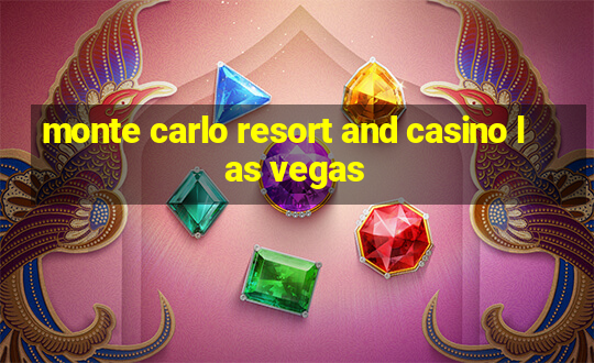 monte carlo resort and casino las vegas