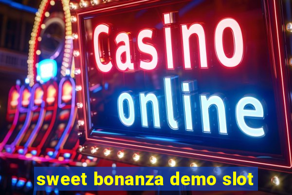 sweet bonanza demo slot