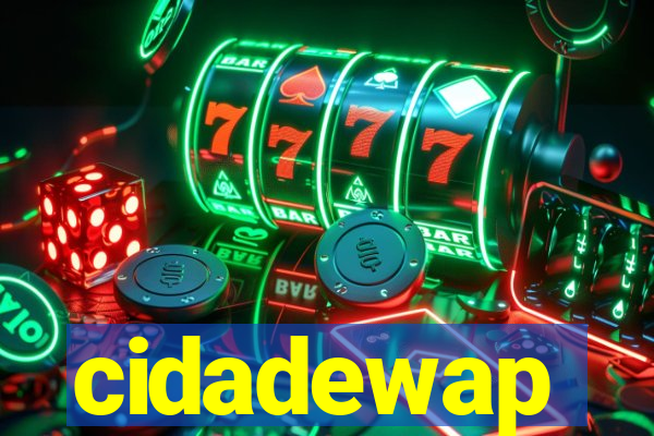 cidadewap