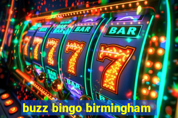 buzz bingo birmingham