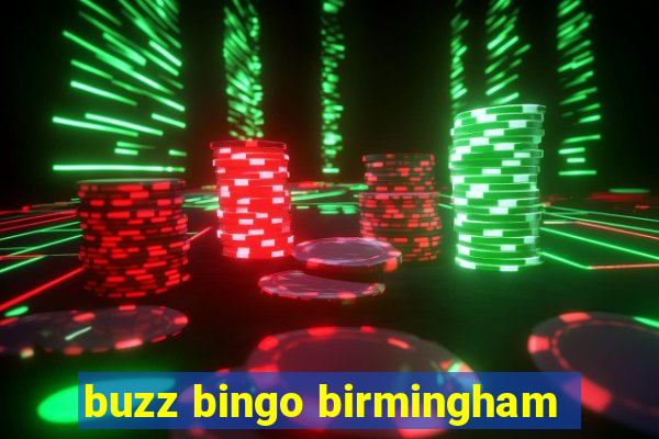 buzz bingo birmingham