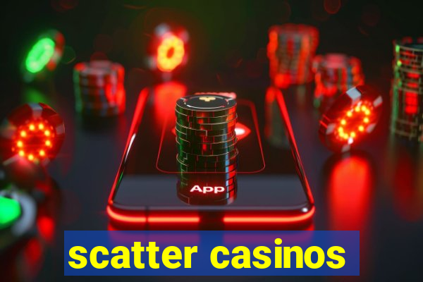 scatter casinos