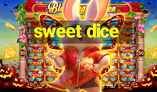 sweet dice