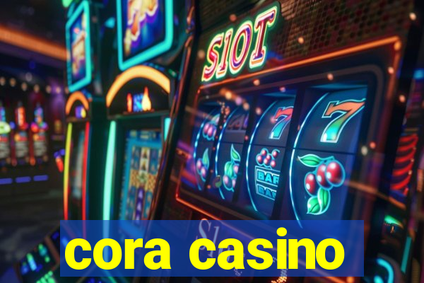 cora casino