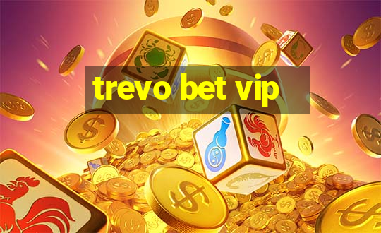 trevo bet vip