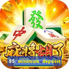 $5 minimum deposit casino ontario