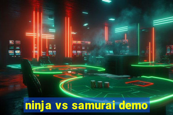 ninja vs samurai demo